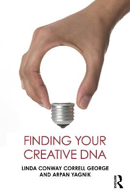 Finding Your Creative DNA - Linda Conway Correll George,Arpan Yagnik - cover