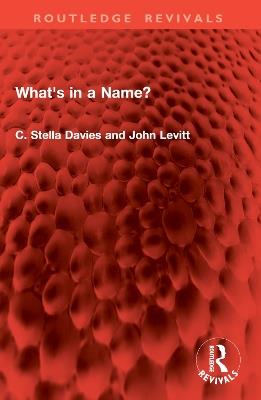 What's in a Name? - C Stella Davies,John Levitt - cover