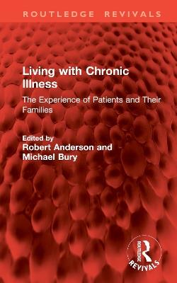 Living with Chronic Illness: The Experience of Patients and Their Families - cover