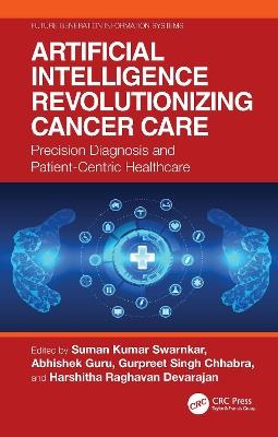 Artificial Intelligence Revolutionizing Cancer Care: Precision Diagnosis and Patient-Centric Healthcare - cover