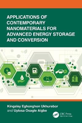 Applications of Contemporary Nanomaterials for Advanced Energy Storage and Conversion - Kingsley Eghonghon Ukhurebor,Uyiosa Osagie Aigbe - cover