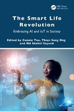 The Smart Life Revolution: Embracing AI and IoT in Society