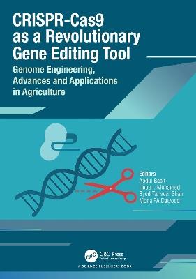 CRISPR-Cas9 as a Revolutionary Gene Editing Tool: Genome Engineering, Advances and Applications in Agriculture - cover