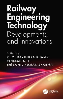 Railway Engineering Technology: Developments and Innovations - cover