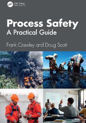 Process Safety: A Practical Guide - Frank Crawley,Doug Scott - cover