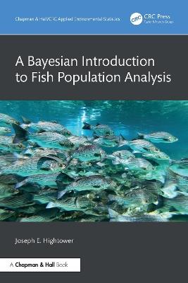 A Bayesian Introduction to Fish Population Analysis - Joseph E. Hightower - cover