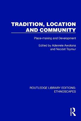 Tradition, Location and Community: Place-making and Development - cover