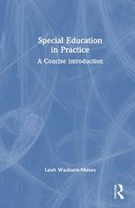 Special Education in Practice: A Concise Introduction