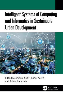 Intelligent Systems of Computing and Informatics in Sustainable Urban Development - cover