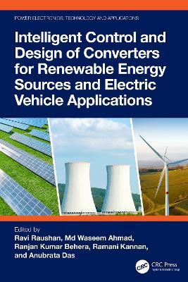 Intelligent Control and Design of Converters for Renewable Energy Sources and Electric Vehicle Applications - cover