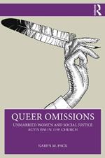 Queer Omissions: Unmarried Women and Social Justice Activism in the Church