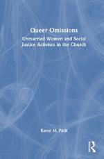 Queer Omissions: Unmarried Women and Social Justice Activism in the Church