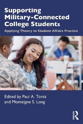 Supporting Military-Connected College Students: Applying Theory to Student Affairs Practice - cover