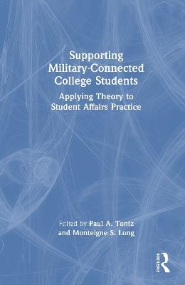 Supporting Military-Connected College Students: Applying Theory to Student Affairs Practice - cover