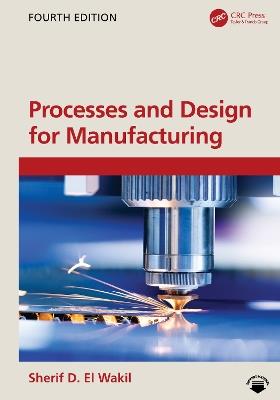 Processes and Design for Manufacturing - Sherif D. El Wakil - cover