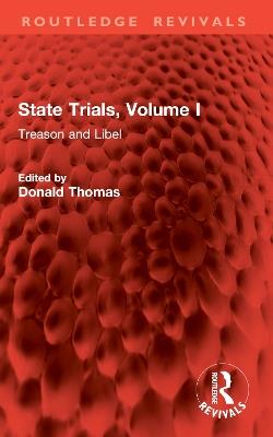 State Trials, Volume I: Treason and Libel - cover