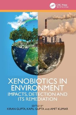 Xenobiotics in Environment: Impacts, Detection and its Remediation - cover
