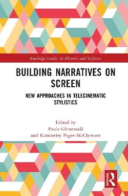 Building Narratives on Screen: New Approaches in Telecinematic Stylistics - cover