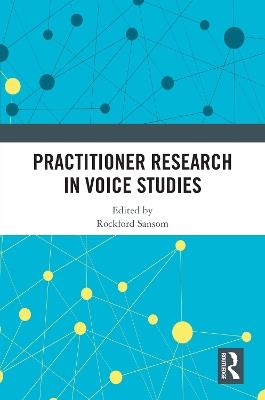 Practitioner Research in Voice Studies - cover