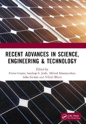 Recent Advances in Science, Engineering & Technology: International Conference on Recent Advances in Science, Engineering & Technology - cover