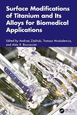 Surface Modifications of Titanium and Its Alloys for Biomedical Applications - cover