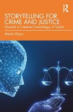 Storytelling for Crime and Justice: Towards a Creative Criminology: A Toolkit
