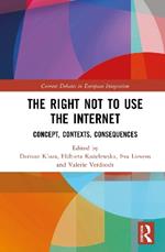 The Right Not to Use the Internet: Concept, Contexts, Consequences