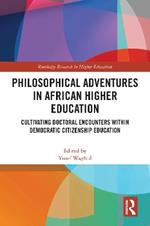 Philosophical Adventures in African Higher Education: Cultivating Doctoral Encounters within Democratic Citizenship Education