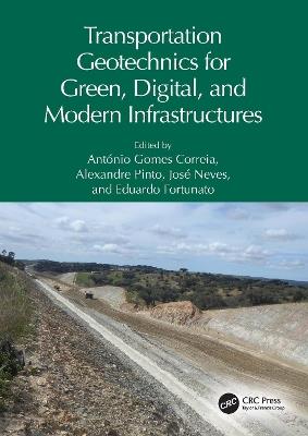 Transportation Geotechnics for Green, Digital, and Modern Infrastructures - cover