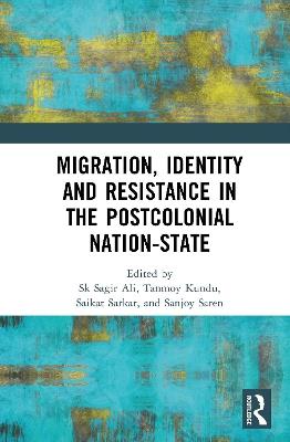 Migration, Identity and Resistance in the Postcolonial Nation-State - cover