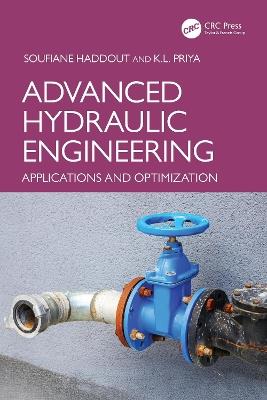 Advanced Hydraulic Engineering: Applications and Optimization - Soufiane Haddout,K.L. Priya - cover