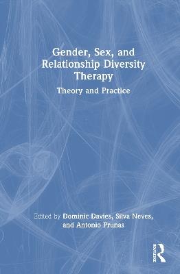 Gender, Sex, and Relationship Diversity Therapy: Theory and Practice - cover