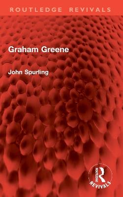 Graham Greene - John Spurling - cover