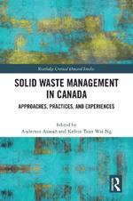 Solid Waste Management in Canada: Approaches, Practices, and Experiences