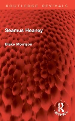 Seamus Heaney - Blake Morrison - cover