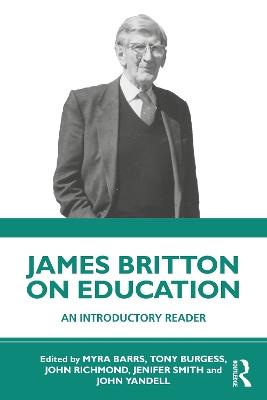 James Britton on Education: An Introductory Reader - cover