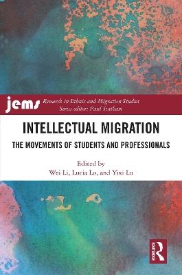 Intellectual Migration: The Movements of Students and Professionals - cover