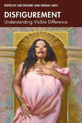 Disfigurement: Understanding Visible Difference - cover