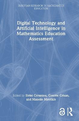 Digital Technology and Artificial Intelligence in Mathematics Education Assessment - cover