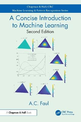 A Concise Introduction to Machine Learning - A.C. Faul - cover