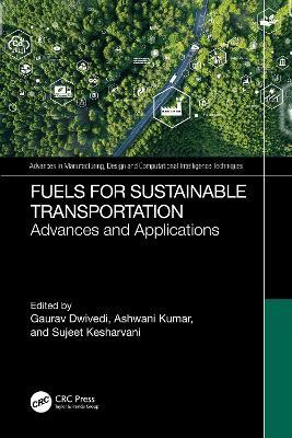 Fuels for Sustainable Transportation: Advances, and Applications - cover