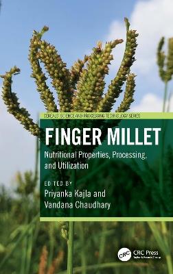 Finger Millet: Nutritional Properties, Processing, and Utilization - cover