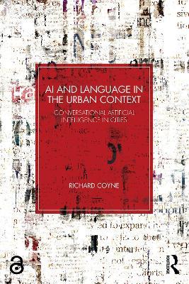 AI and Language in the Urban Context: Conversational Artificial Intelligence in Cities - Richard Coyne - cover