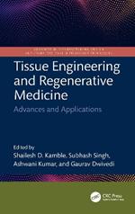 Tissue Engineering and Regenerative Medicine: Advances and Applications