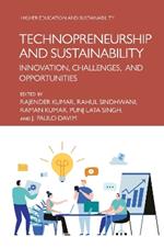 Technopreneurship and Sustainability: Innovation, Challenges, and Opportunities