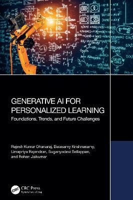 Generative AI for Personalized Learning: Foundations, Trends, and Future Challenges - Rajesh Kumar Dhanaraj,Balasamy Krishnasamy,Umapriya Rajendran - cover
