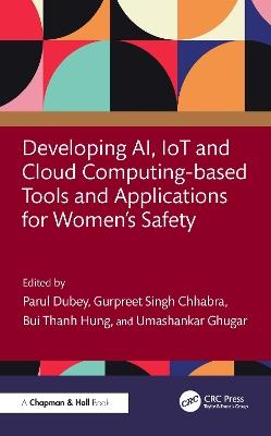 Developing AI, IoT and Cloud Computing-based Tools and Applications for Women’s Safety - cover