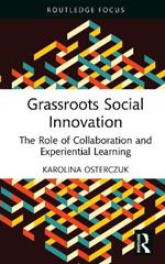 Grassroots Social Innovation: The Role of Collaboration and Experiential Learning