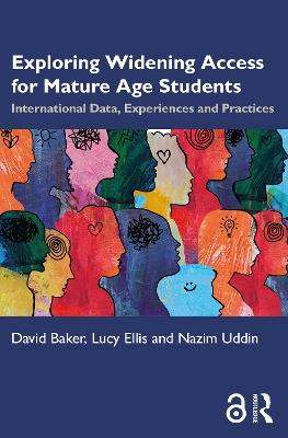 Exploring Widening Access for Mature Age Students: International Data, Experiences and Practices - cover