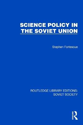 Science Policy in the Soviet Union - Stephen Fortescue - cover